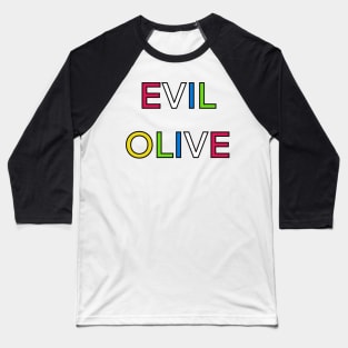 EVIL OLIVE PALINDROME Baseball T-Shirt
